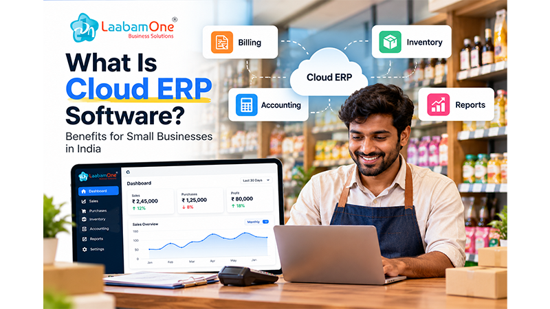 What Is Cloud ERP Software? Benefits for Small Businesses in India
